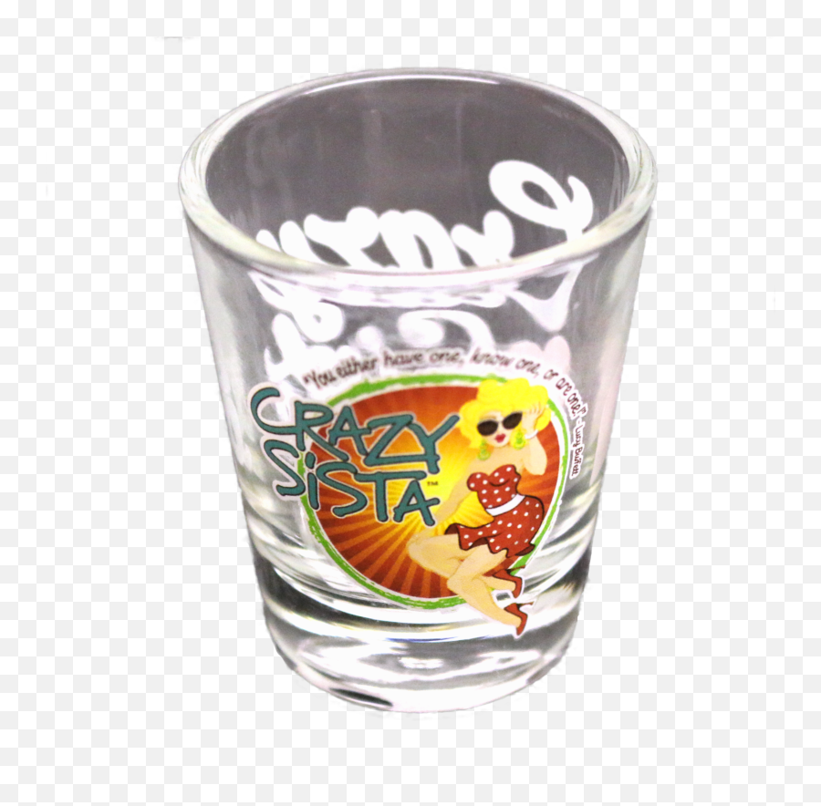 Crazy Sista Shot Glass - Serveware Png,Shot Glass Png