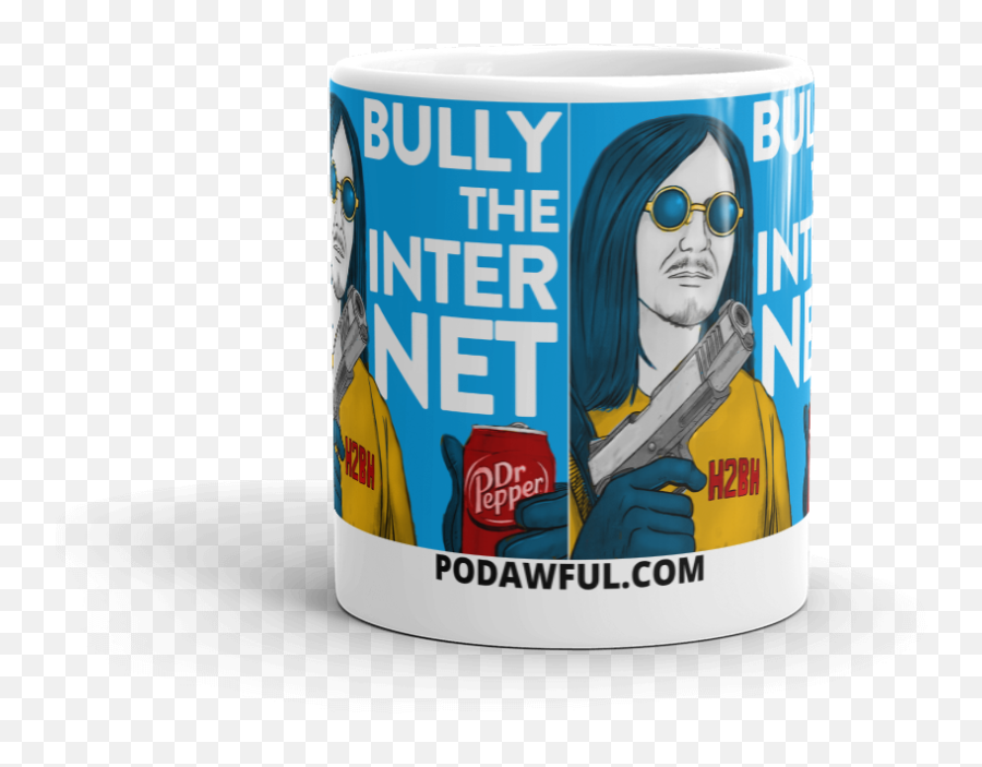 Bully The Internet Mug U2014 Pod Awful Store Png