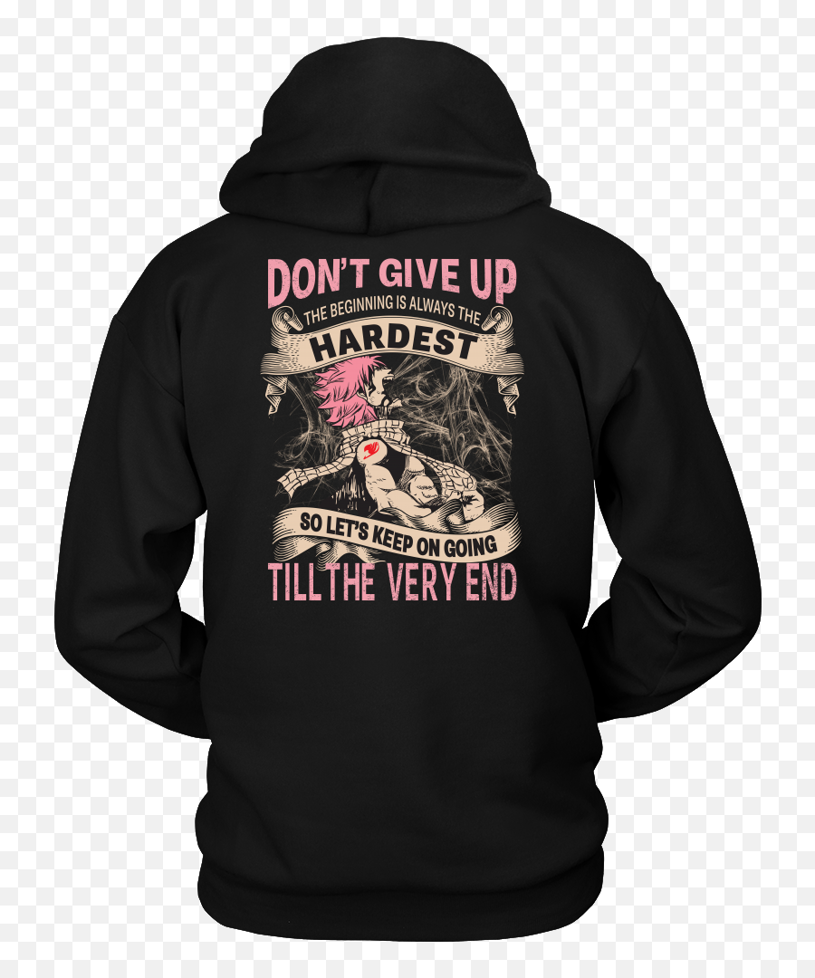 Fairy Tail - Donu0027t Give Up Natsu Dragneel Unisex Hoodie T Shirt Tl01128ho Straw Hat Pirates T Shirt Png,Natsu Dragneel Png