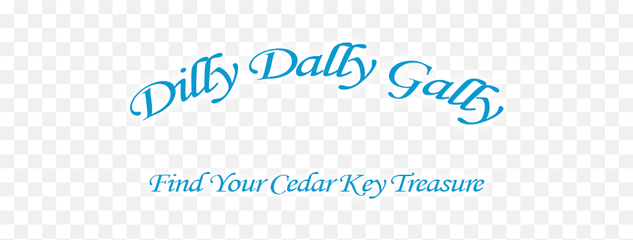 Dilly Dally Gally - Cedar Key Fl Language Png,Dilly Dilly Logo