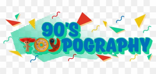 90s Toypography U2014 Noahcampdesigncom Png