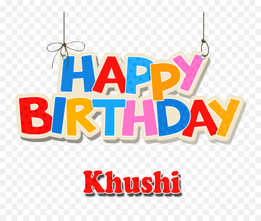 Khushi Happy Birthday Name Png - Happy Birthday Jack Khushi Name,Wallpaper  Png - free transparent png images 