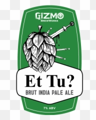 Et Tu Brut Ipa - Gizmo Brew Works Brasão Do Estado Do Pará Png,Gizmo Png