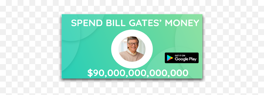 Spend Bill Gates Money - Google Play Throat Png,Bill Gates Png