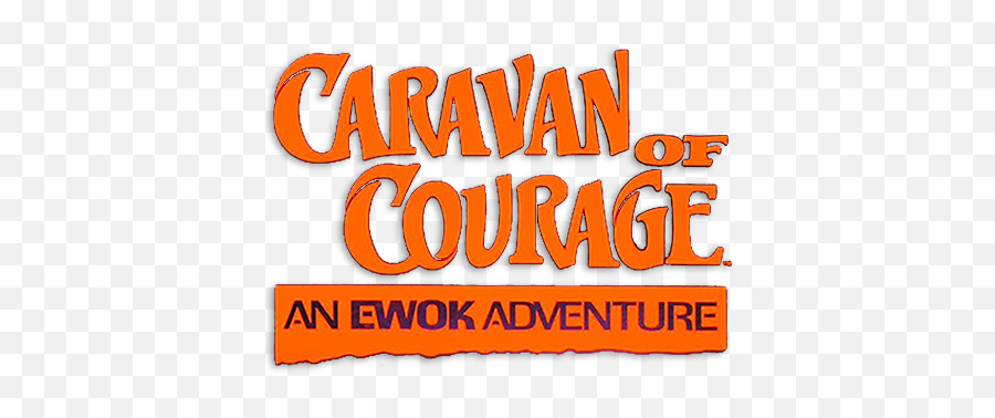 Ewok Adventure - Caravan Of Courage An Ewok Adventure Logo Png,Ewok Png