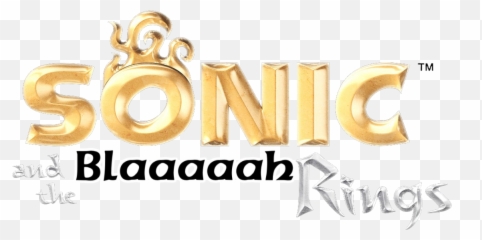 Sonic And The Blaaaaah Rings - Bluhhh png