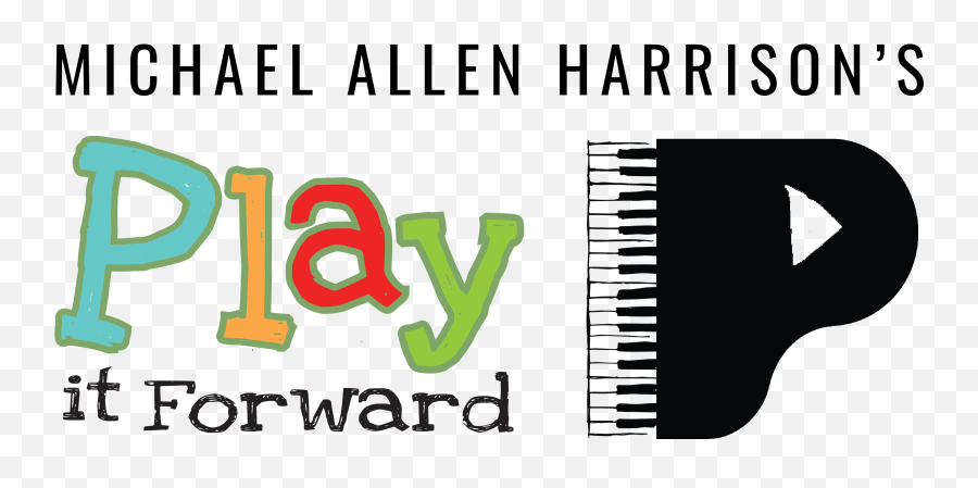 Michael Allen Harrisonu0027s Play It Forward Portland Oregon - Vertical Png,Musically Logo Png