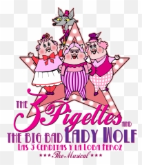 Teatro Sea The Three Pigettes And Big Bad Lady Wolf Las - Girly png