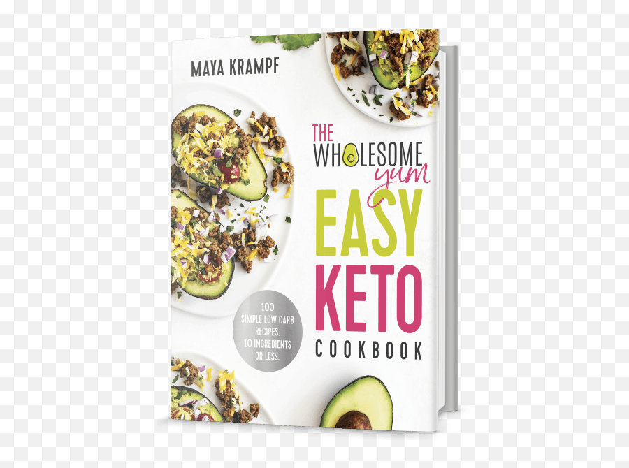 Top 15 Keto Snack Recipes Ebook Wholesome Yum - The Wholesome Yum Easy Keto 100 Simple Low Carb 10 Ingredients Or Less Png,Icon Meals Protein Cookie