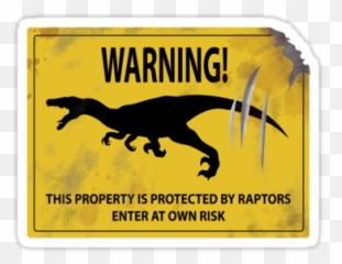 Damaged Raptor Warning Sign Stickers Dinosaurs - Dinosaur Caution Signs png