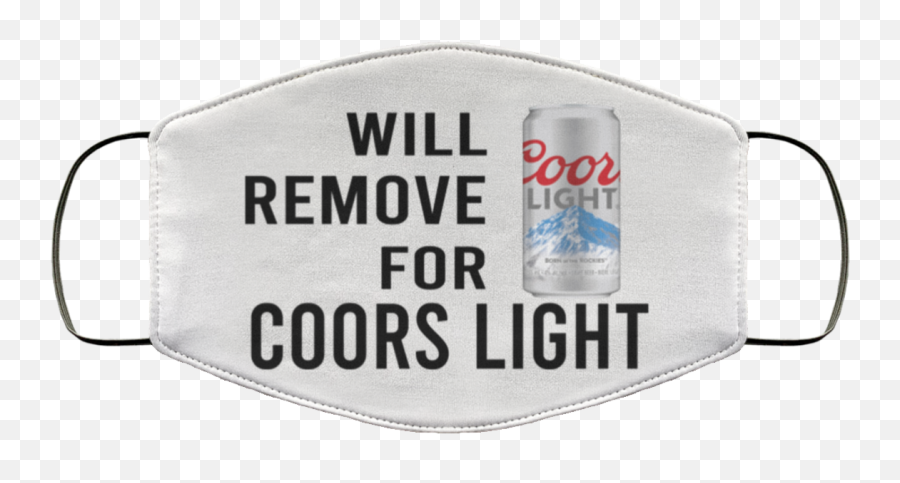 Will Remove For Coors Light Face Mask - Will Remove For Coors Light Mask Png,Coors Light Png