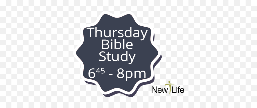 Thursday Night Bible Study U2014 New Life - Language Png,Bible Study Png
