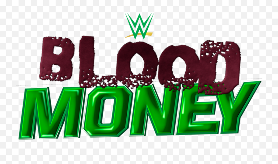 Wwe Blood Money Logo - Transparent Wwe Ppv Logos Png,Wwe Transparent Logo