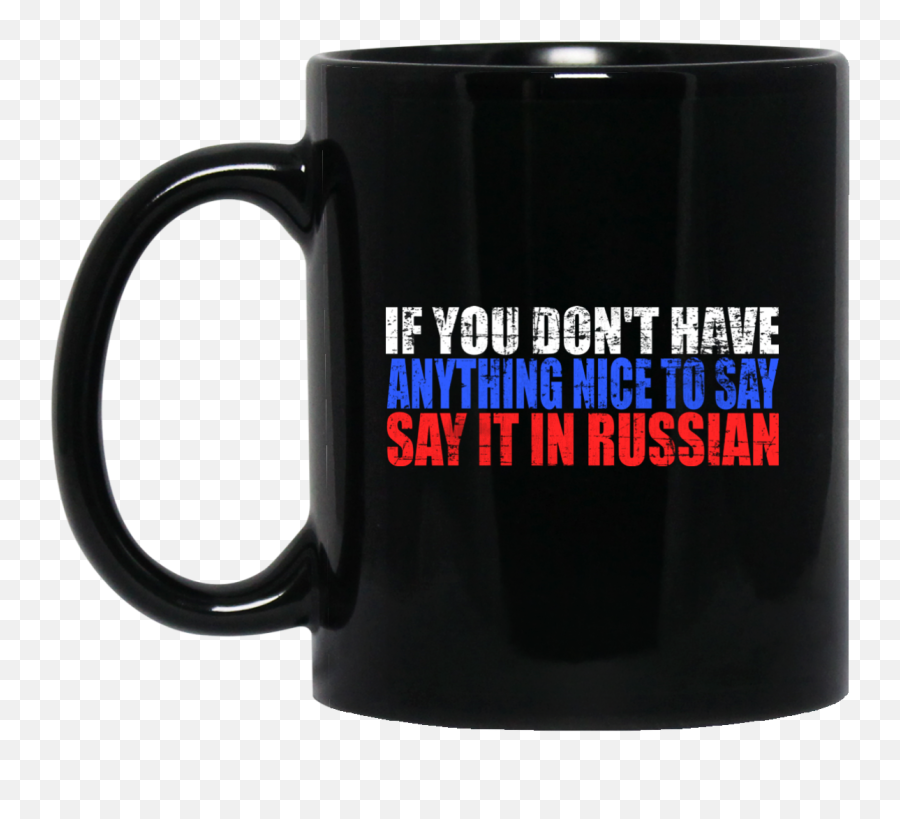 Russian Gifts - Say It In Russian Funny Mug Russian Flag All The Fucks I Give Png,Russian Flag Transparent