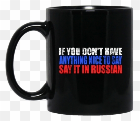 Russian Gifts - Say It In Funny Mug Flag All The Fucks Give png