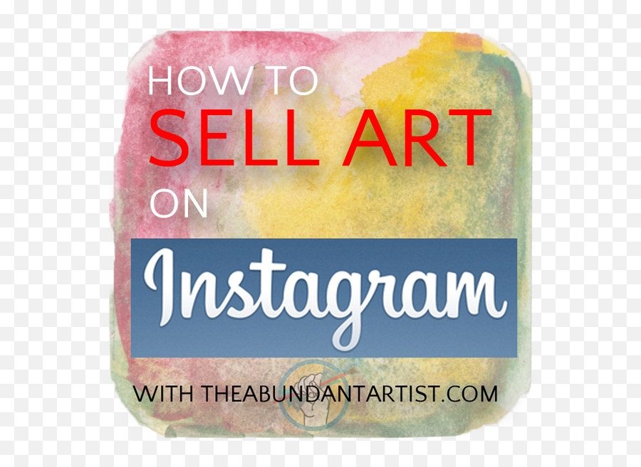 How To Sell Art - Online Marketing For Artists Sell Drawings On Instagram Png,Insta Gram Logo
