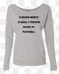 Carson Wentz Is Good Ladies French Png