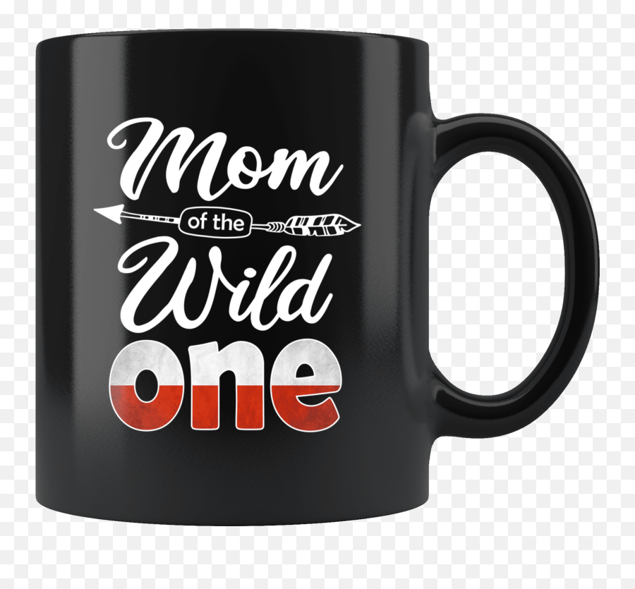 Polish Mom Of The Wild One Birthday Poland Flag Black 11oz - Mug Png,Poland Flag Png