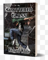 Shattered Glass U2013 Author Richard White - Superhero png
