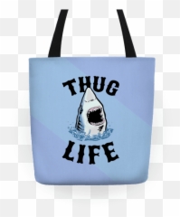 Thug Life Shark Tote Bag Lookhuman - Tote Bag Png,Thug Life Logo
