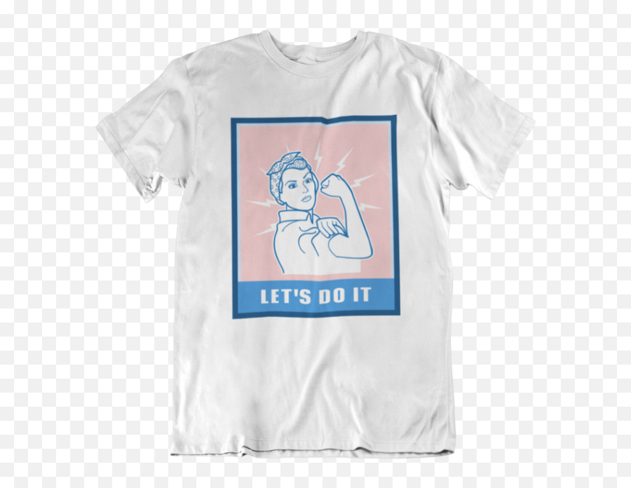 Letu0027s Do It Rosie The Riveter - Womenu0027s Tshirt T Going To Therapy Is Cool Shirt Png,Rosie The Riveter Png