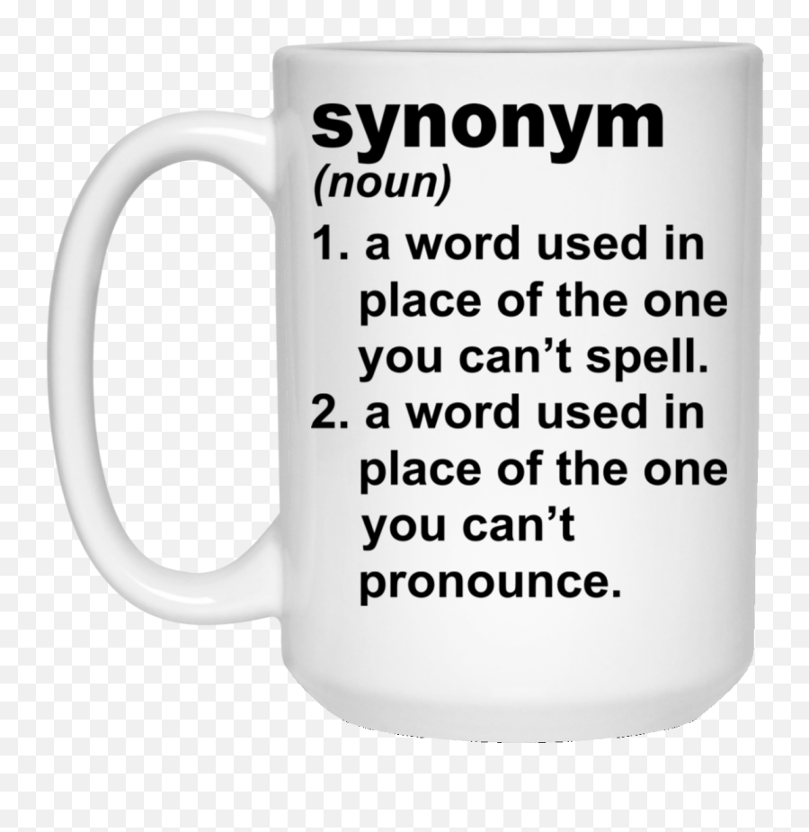 synonym-a-word-used-in-place-of-the-one-you-canu0027t-spell-mugs-mug