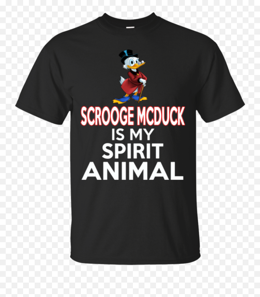 Download Scrooge Mcduck T Shirt Is My Spirit - Keep The Change You Filthy Png,Scrooge Mcduck Png