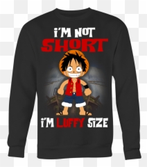 Monkey D Luffy Shirt Iu0027m Not Short Size One Piece - One Piece Png,Monkey D Luffy Png