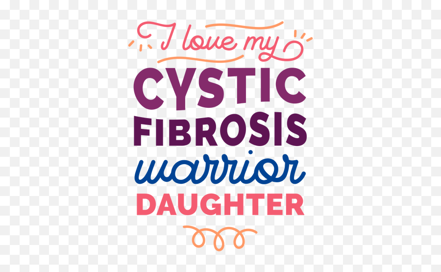 I Love My Cystic Fibrosis Warrior Daughter Curl Badge - Poster Png,Curl Png