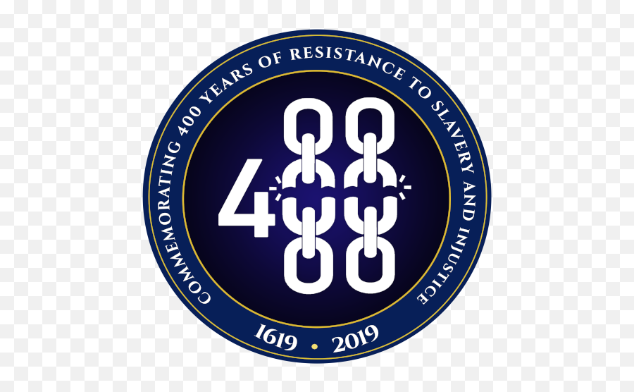 Home 400 Years Of Resistance To Slavery And Injustice - Slavery 400 Years Anniversary Png,Injustice Logo