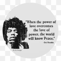 Jimi Hendrix When The Power Of Love Overcomes - Power Of Love Overcomes The Love Of Power Png,Jimi Hendrix Png