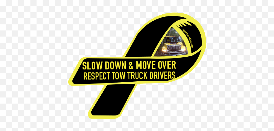 Custom Ribbon Slow Down U0026 Move Over Respect Tow Truck - Slow Down Move Over Law Png,Tow Truck Logo