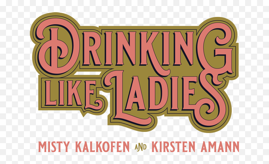 Drinking Like Ladies - Poster Png,Misty Png