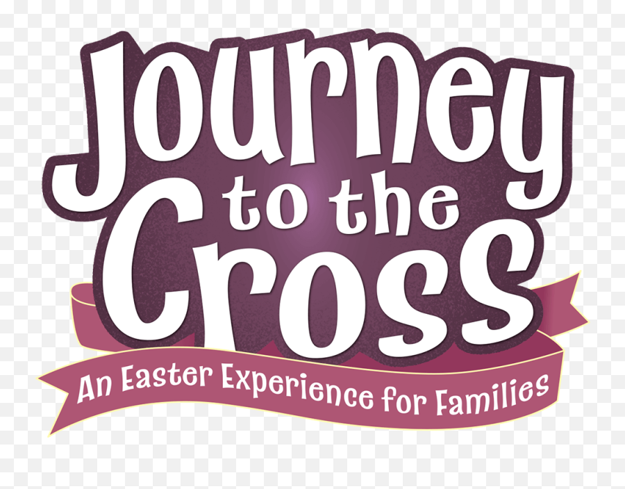 Journey To The Cross Easter Event Seasonal Events - Group Journey To The Cross An Easter Experience Png,Cross Logo Png