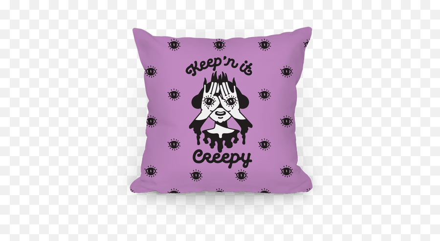 Keepu0027n It Creepy Pillows Lookhuman Png