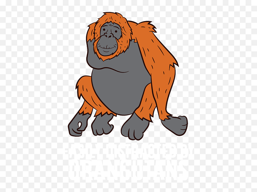 Orangutan Gift Easily Distracted By Orangutans Monkey - Rana Png,Orangutan Icon