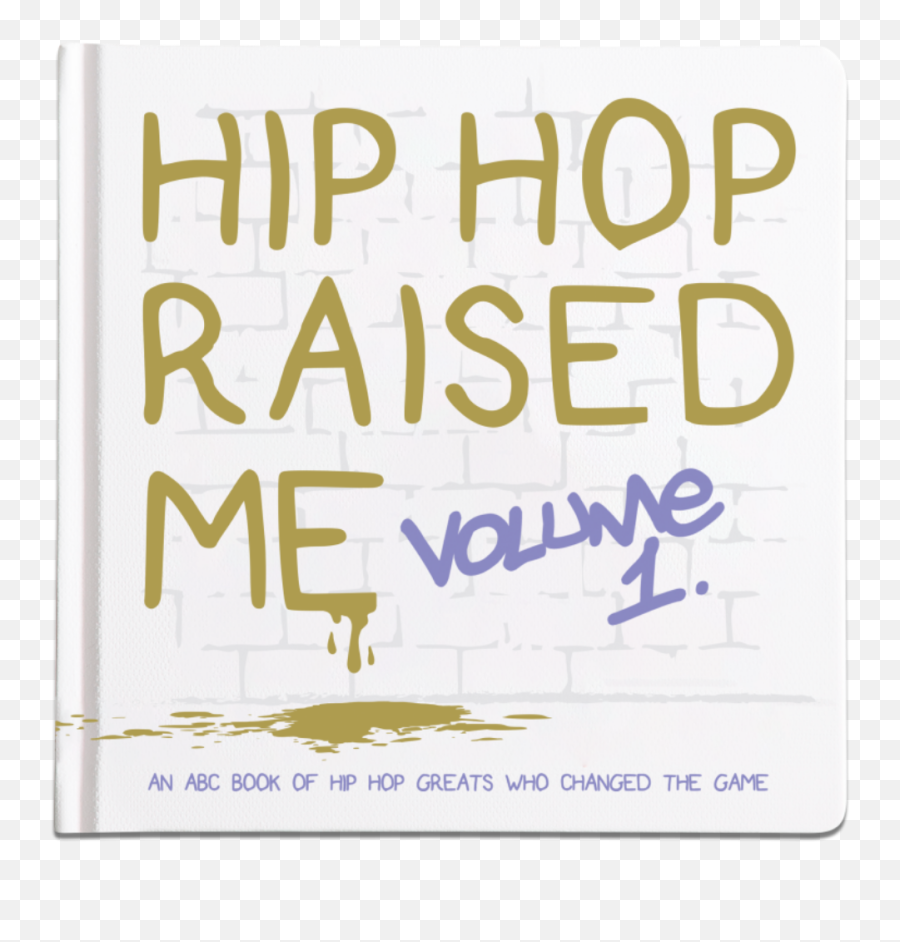 Hip - Hop Raised Me Vol1 Presale Handwriting Png,Book Transparent