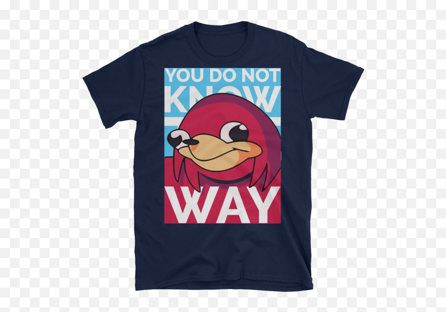 You Do Not Know The Way - Ugandan Knuckles Design High Quality Tshirt Sold By Memeshirts By Skultik Fictional Character Png,Ugandan Knuckles Png