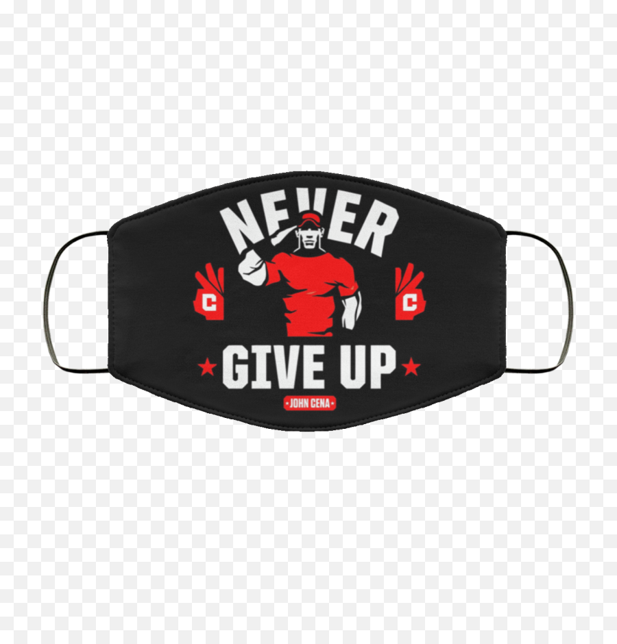 John Cena Never Give Up Cloth Face Mask - Boxing Png,John Cena Png