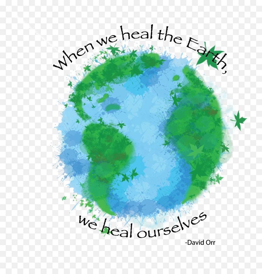 Clipart Best Earth Day Png - We Heal The Earth We Heal Ourselves,Earth Day Png