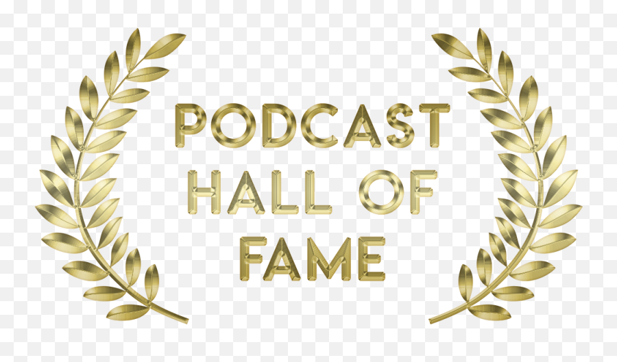 Podcast Hall Of Fame - Corporate Hall Of Fame Png,Hall Of Fame Png