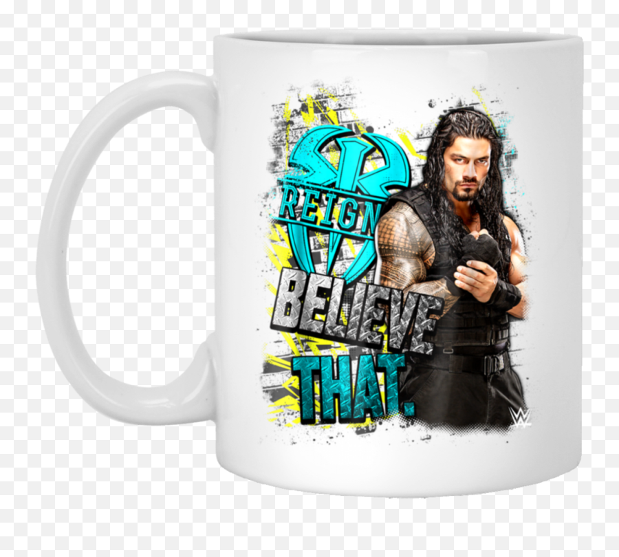 Wwe Roman Reigns Believe That Graphic White Mug - Beer Stein Png,Wwe Roman Reigns Png