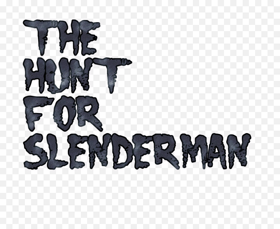 The Hunt For Slenderman Logo - Nightmare Png,Slender Man Transparent