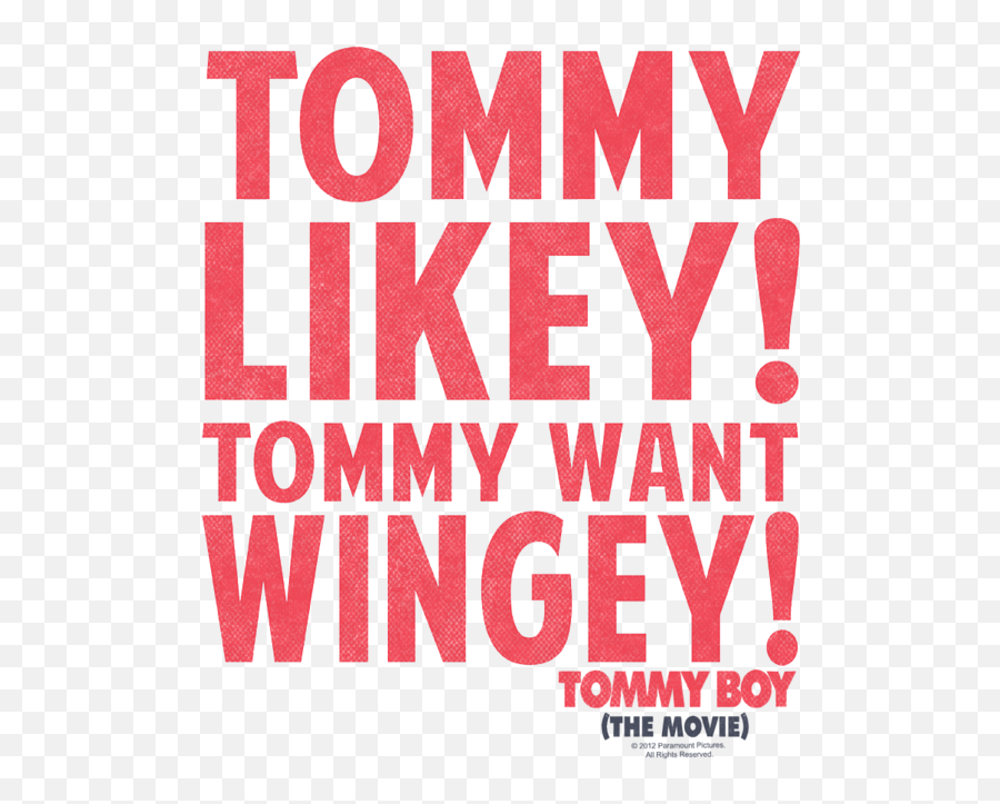 Tommy Boy - Want Wingey Tshirt For Sale By Brand A Language Png,Wesc Icon Sweatshirt