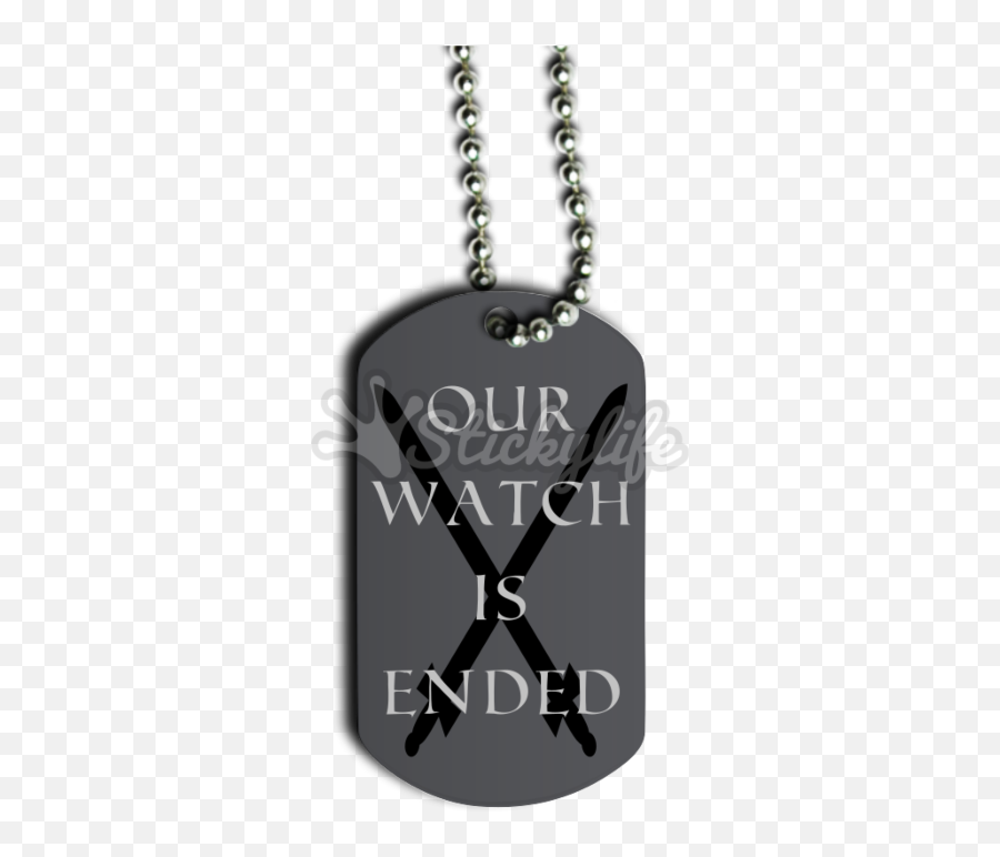 Our Watch Is Ended Dog Tag - Chain Png,Dog Tags Png