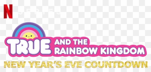 Watch True And The Rainbow Kingdom New Yearu0027s Eve Countdown - Language png