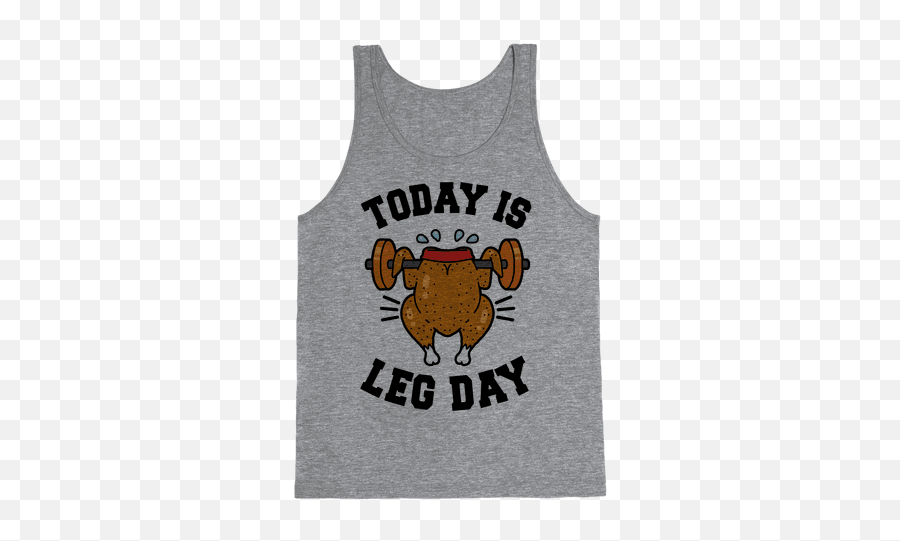 Today Is Leg Day Thanksgiving Turkey Tank Top Lookhuman - Active Tank Png,Turkey Leg Png