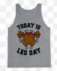 Today Is Leg Day Thanksgiving Turkey Tank Top Lookhuman - Active Tank Png,Turkey Leg Png