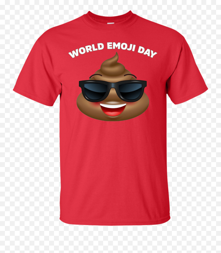 World Emoji Day Funny Pile Of Poop With Sunglasses T - Shirt Dont Hug Me I M Scared Merch Png,World Emoji Png