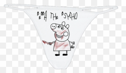 Peppa The P S Y C H O Thong - Underpants Png,Thong Png